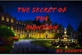 História: The Secret Of The Mansion (Interativa)