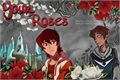 História: Your roses