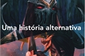 História: An alternative story