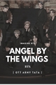 História: ANGEL BY THE WINGS - BTS