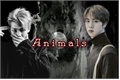 História: Animals (Namjin)