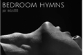 História: Bedroom Hymns