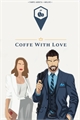 História: Coffe With Love