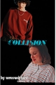 História: Collision. - Fillie. (em reconstru&#231;&#227;o)