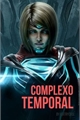 História: Complexo Temporal Supergirl - Supercorp
