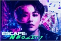 História: Escape: Neocity