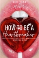 História: How to be a heartbreaker