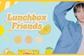 História: Lunchbox Friends