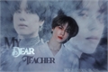 História: My Dear Teacher - Yugyeom (Got7)