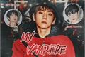 História: My vampire (ChanBaek)