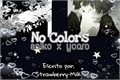 História: No Colors - Sycaro