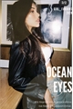 História: Ocean Eyes
