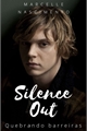 História: SilenceOut - Evan Peters