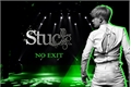 História: Stuck - No Exit