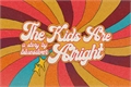 História: The Kids Are Alright