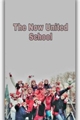 História: THE NOW UNITED SCHOOL