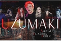 História: Uzumaki: Sangue, Lux&#250;ria e Poder
