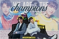 História: We are... The Champions?
