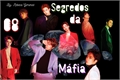 História: 08 Segredos da M&#225;fia ( EXO - Baekhyun )