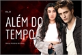 História: Al&#233;m do Tempo - Edward Cullen