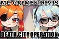 História: Anime Crimes Division: Death City Operation
