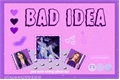 História: Bad Idea - Moonsun