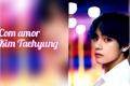 História: Com amor Kim Taehyung.