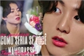 História: Como seria se voc&#234; namorasse Jeon JungKook?(BTS) 2 Temporada