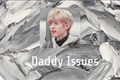 História: Daddy Issues.