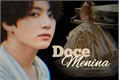 História: Doce Menina (Jeon Jungkook - BTS)