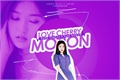 História: Love Cherry Motion: Entre cerejas e Park Gowon