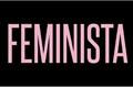 História: Feminismo &#233; a igualdade
