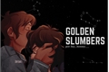 História: Golden slumbers