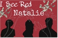 História: I See Red, Natalie