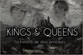 História: Kings And Queens: A hist&#243;ria de dois pr&#237;ncipes - chensung