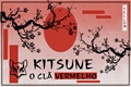 História: Kitsune: O cl&#227; vermelho