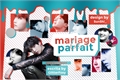 História: Le Mariage parfait