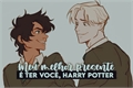 História: Meu melhor presente &#233; voc&#234;, Harry Potter