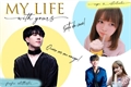 História: My Life With Yours! - Yugyeom