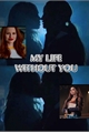 História: My life without you