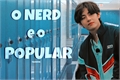 História: O nerd e o popular - taekook /vkook