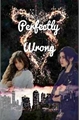 História: Perfectly Wrong (Camren)