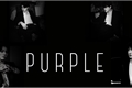 História: Purple