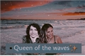 História: Queen on the waves -Fillie