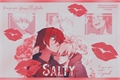 História: Salty Kisses