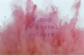 História: Sangue A Tons de Pastel