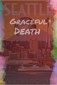 História: Seattle Graceful Death