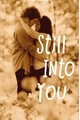 História: Still Into You