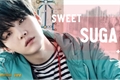 História: Sweet Suga