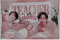 História: Teacher or Daddy - 2jae